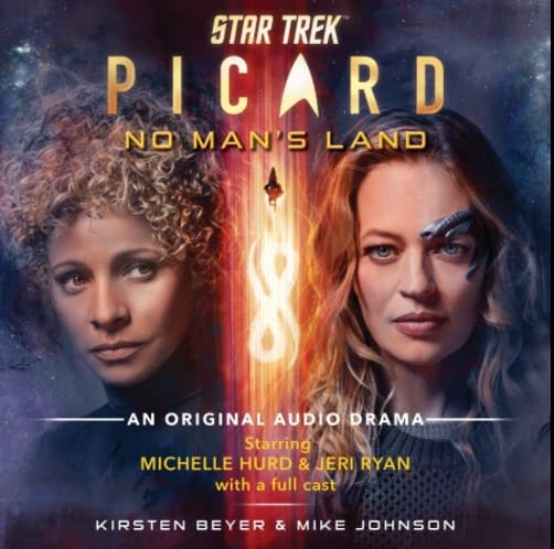 Star Trek: Picard: Michelle Hurd & Jeri Ryan in Original Audio Drama