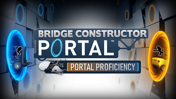 "Bridge Constructor Portal" To Get New “Portal Proficiency” DLC