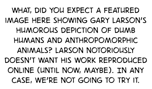 Is Gary Larson's The Far Side About to Make a Comeback?